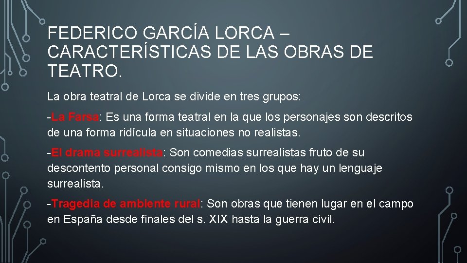 FEDERICO GARCÍA LORCA – CARACTERÍSTICAS DE LAS OBRAS DE TEATRO. La obra teatral de