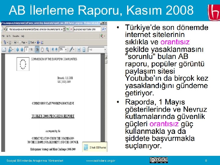 Sosyal Bilimlerde Araştırma Yöntemleri www. acikders. org. tr 8 
