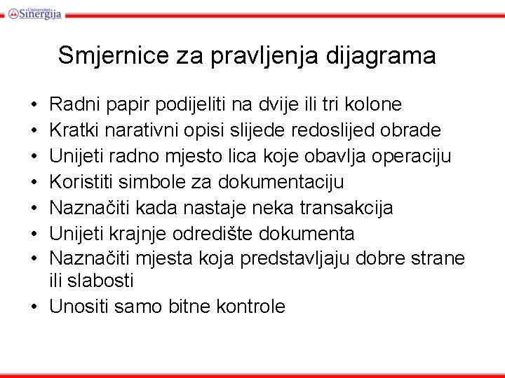 Smjernice za pravljenja dijagrama • • Radni papir podijeliti na dvije ili tri kolone