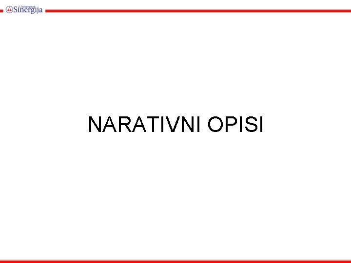 NARATIVNI OPISI 