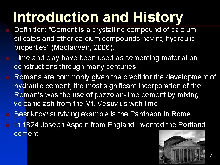 Introduction and History n n n Definition: “Cement is a crystalline compound of calcium