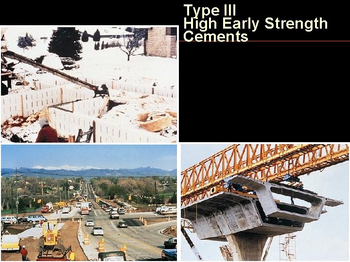 Type III High Early Strength Cements 