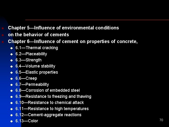 n n n Chapter 5—Influence of environmental conditions on the behavior of cements Chapter