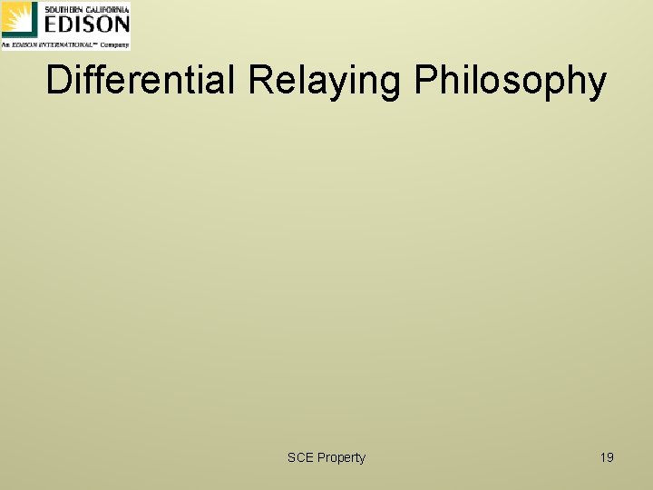 Differential Relaying Philosophy SCE Property 19 