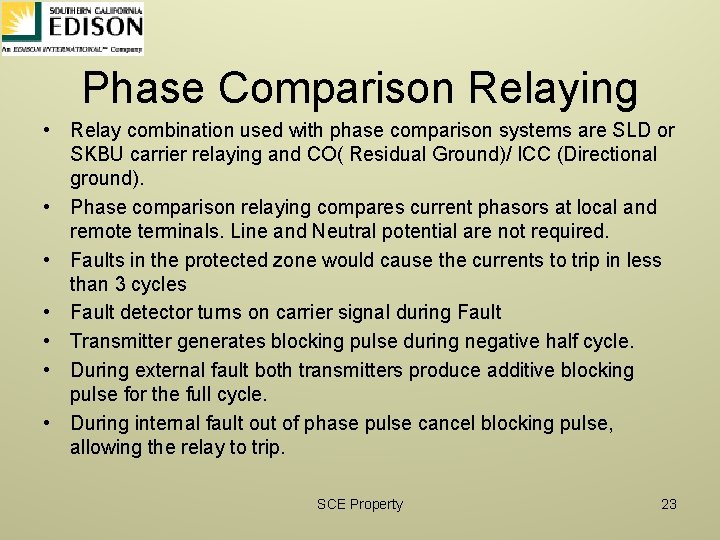 Phase Comparison Relaying • Relay combination used with phase comparison systems are SLD or