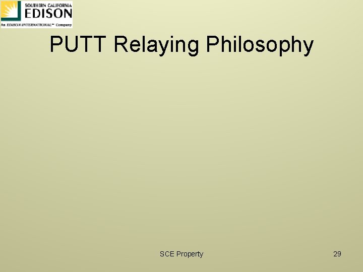 PUTT Relaying Philosophy SCE Property 29 