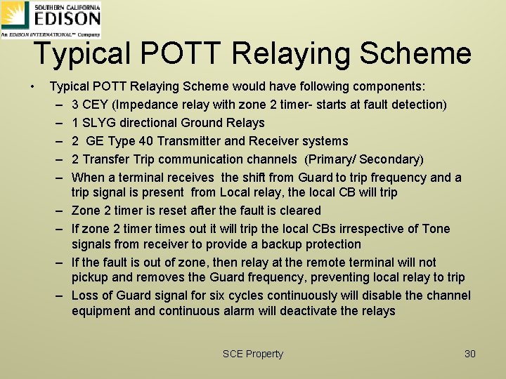 Typical POTT Relaying Scheme • Typical POTT Relaying Scheme would have following components: –