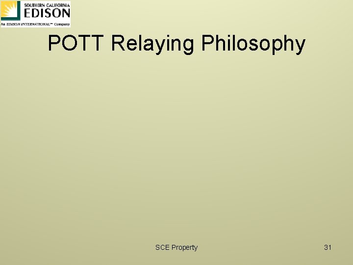 POTT Relaying Philosophy SCE Property 31 