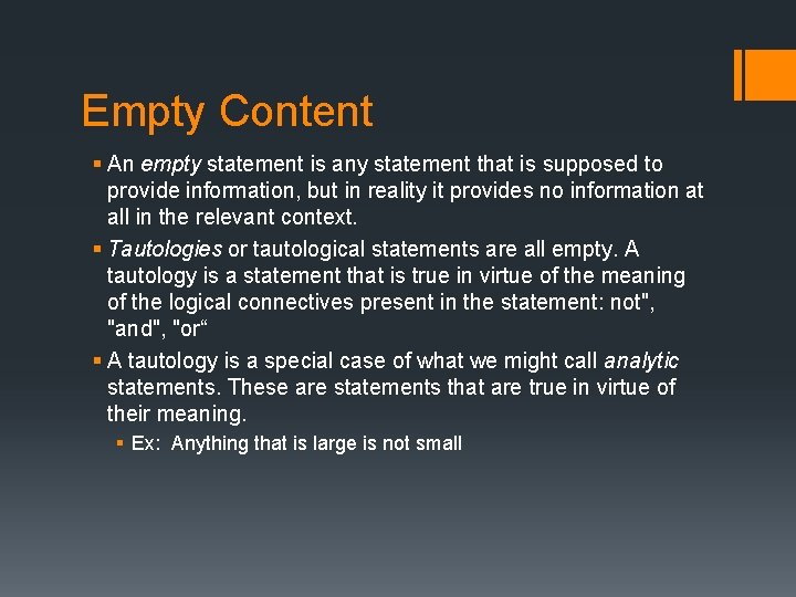 Empty Content § An empty statement is any statement that is supposed to provide