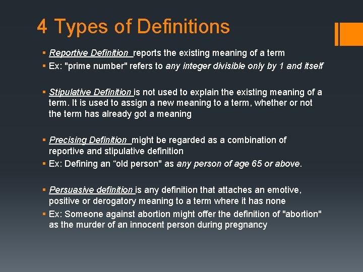 4 Types of Definitions § Reportive Definition reports the existing meaning of a term