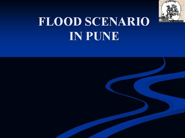 FLOOD SCENARIO IN PUNE 