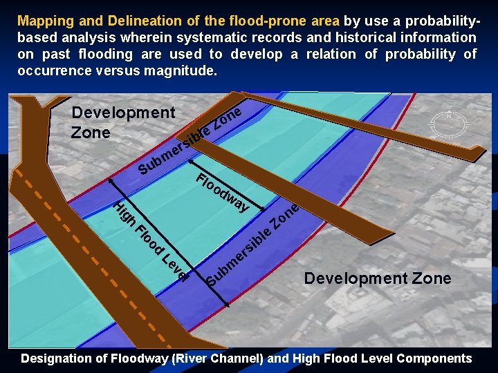 Mapping and Delineation of the flood-prone area by use a probabilitybased analysis wherein systematic