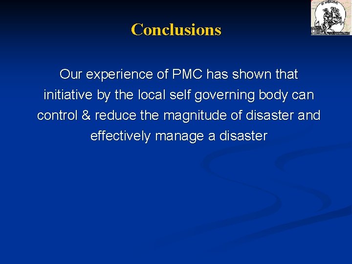 Conclusions Our experience of PMC has shown that initiative by the local self governing