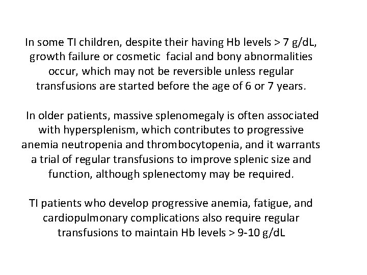 In some TI children, despite their having Hb levels > 7 g/d. L, growth
