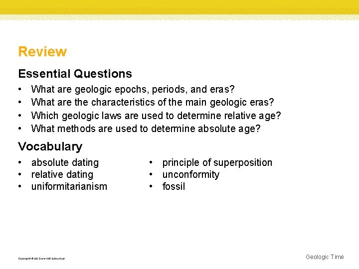Review Essential Questions • • What are geologic epochs, periods, and eras? What are