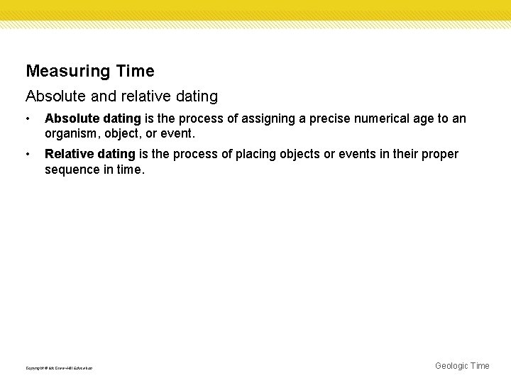 Measuring Time Absolute and relative dating • Absolute dating is the process of assigning
