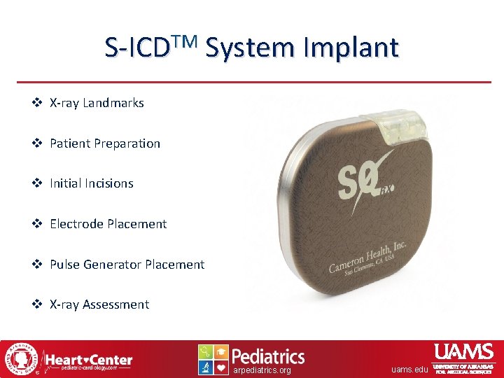 S-ICDTM System Implant v X-ray Landmarks v Patient Preparation v Initial Incisions v Electrode