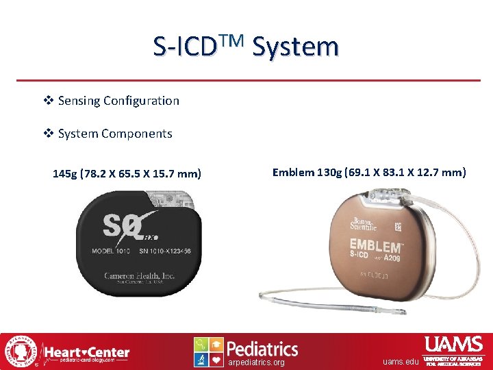 S-ICDTM System v Sensing Configuration v System Components 145 g (78. 2 X 65.