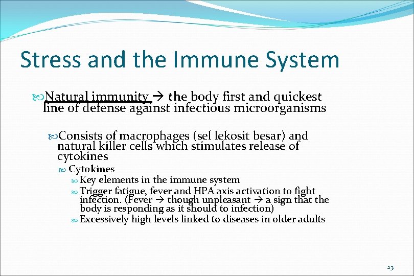 Stress and the Immune System Natural immunity the body first and quickest line of