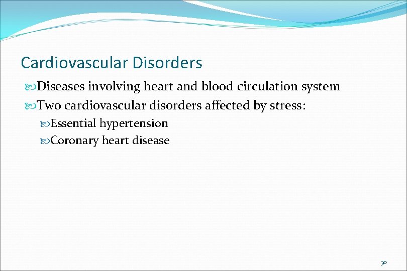 Cardiovascular Disorders Diseases involving heart and blood circulation system Two cardiovascular disorders affected by