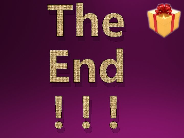 The End !!! 