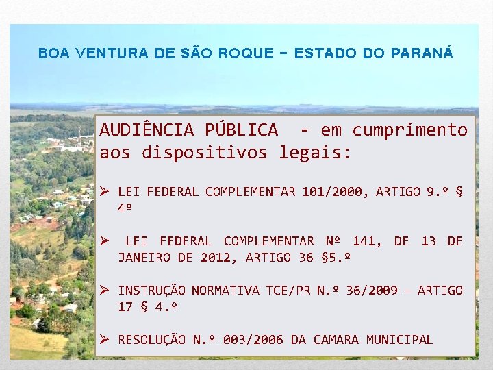 BOA VENTURA DE SÃO ROQUE - ESTADO DO PARANÁ AUDIÊNCIA PÚBLICA - em cumprimento