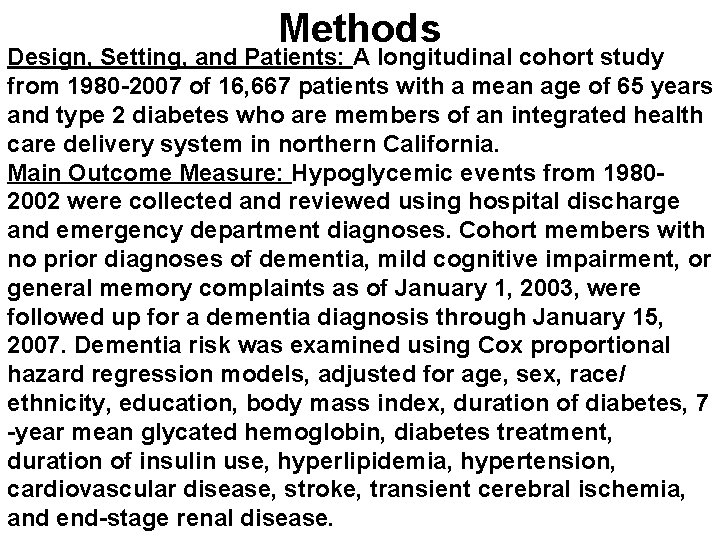 Methods Design, Setting, and Patients: A longitudinal cohort study from 1980 -2007 of 16,