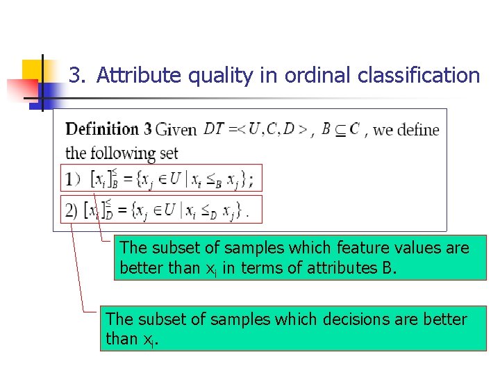 3. Attribute quality in ordinal classification The subset of samples which feature values are