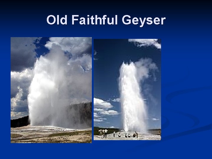 Old Faithful Geyser 