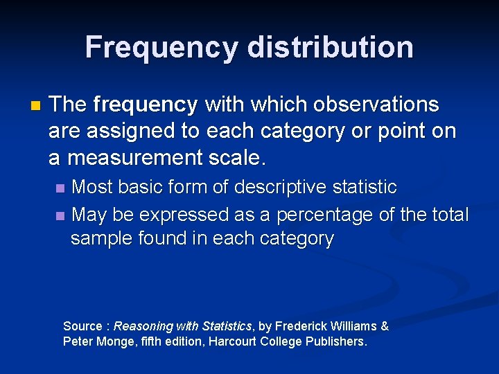 Frequency distribution n The frequency with which observations are assigned to each category or