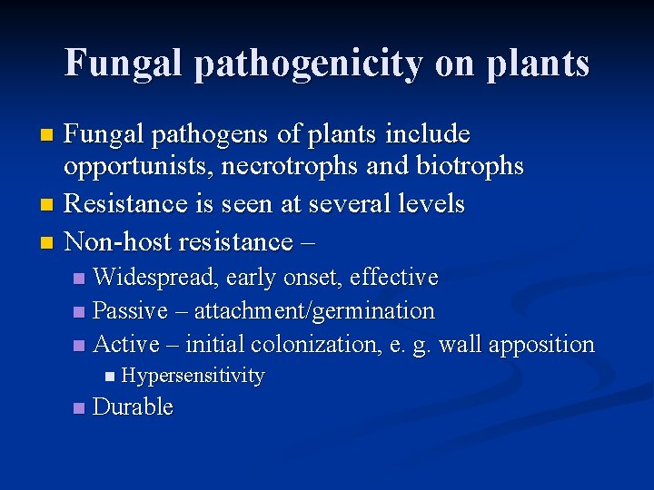 Fungal pathogenicity on plants Fungal pathogens of plants include opportunists, necrotrophs and biotrophs n