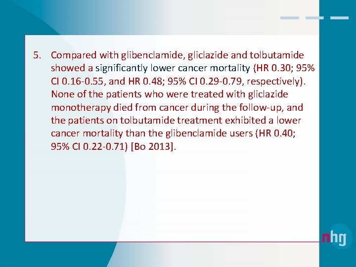 5. Compared with glibenclamide, gliclazide and tolbutamide showed a significantly lower cancer mortality (HR