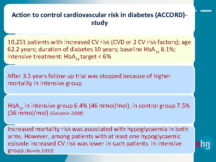 Action to control cardiovascular risk in diabetes (ACCORD)study 10, 251 patients with increased CV