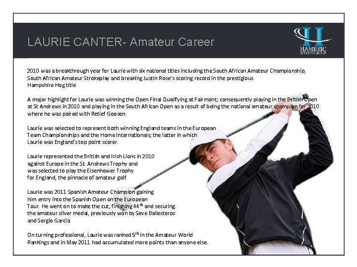 LAURIE CANTER- Amateur Career 2010 was a breakthrough year for Laurie with six national
