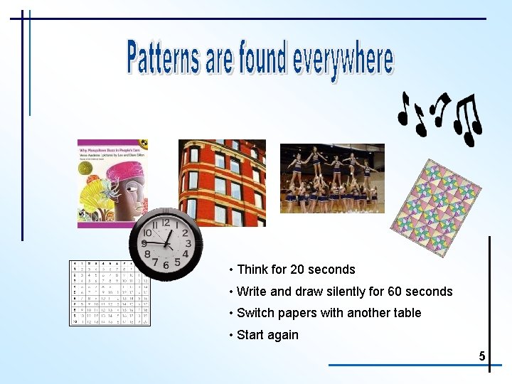  • Think for 20 seconds • Write and draw silently for 60 seconds
