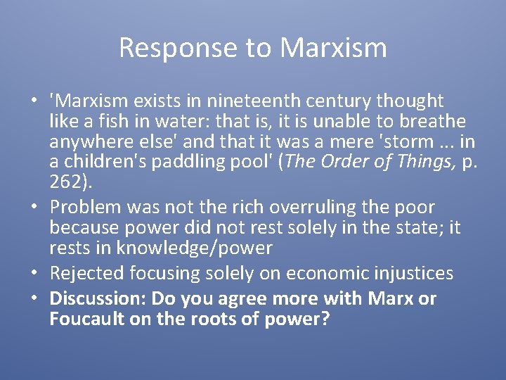 Response to Marxism • 'Marxism exists in nineteenth century thought like a fish in