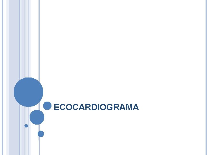 ECOCARDIOGRAMA 