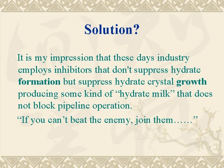 Solution? It is my impression that these days industry employs inhibitors that don't suppress