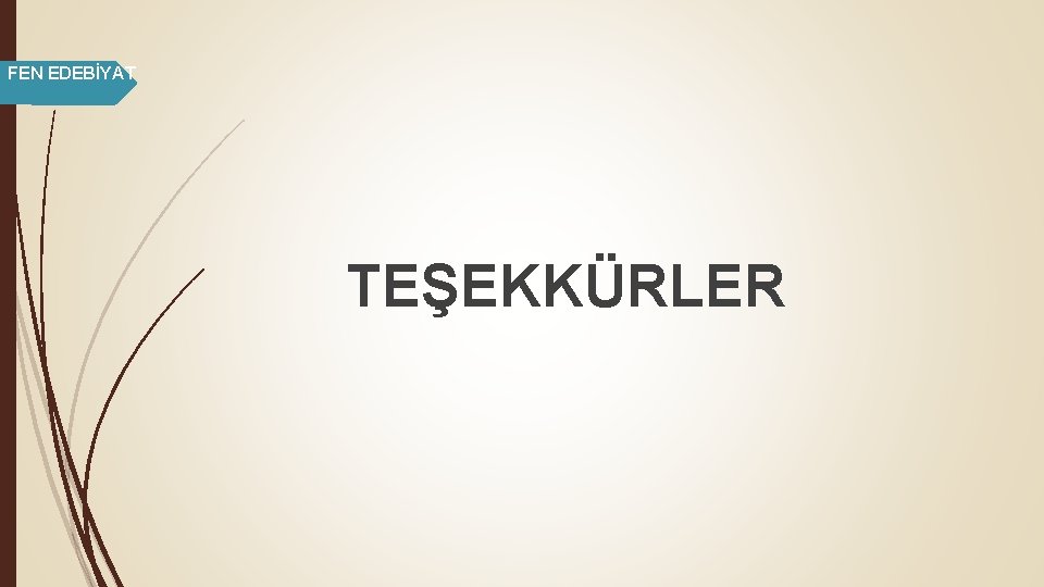 FEN EDEBİYAT TEŞEKKÜRLER 