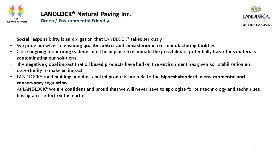 LANDLOCK® Natural Paving Inc. Green / Environmental Friendly • Social responsibility is an obligation