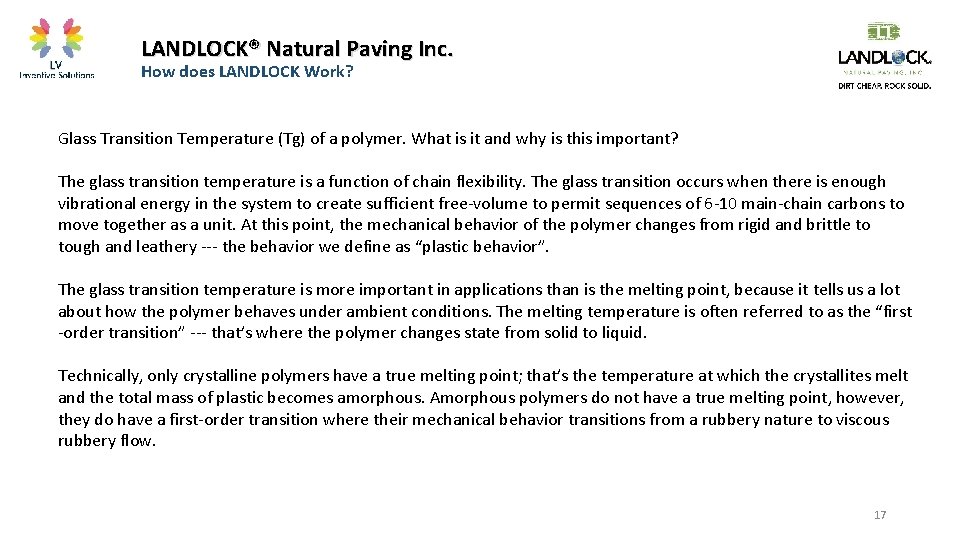 LANDLOCK® Natural Paving Inc. How does LANDLOCK Work? Glass Transition Temperature (Tg) of a