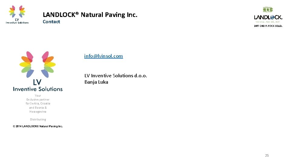 LANDLOCK® Natural Paving Inc. Contact info@lvinsol. com +32 473 92 26 75 LV Inventive