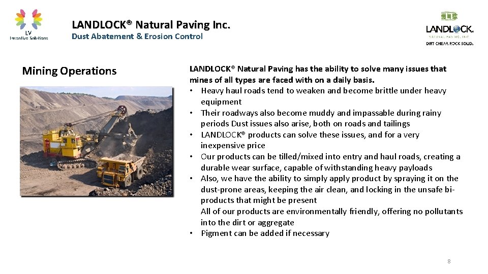 LANDLOCK® Natural Paving Inc. Dust Abatement & Erosion Control Mining Operations LANDLOCK® Natural Paving