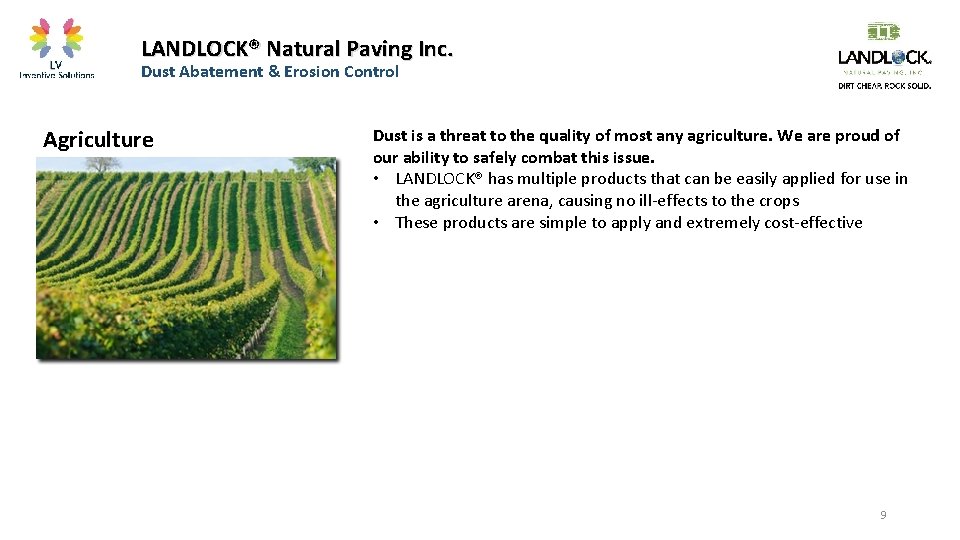 LANDLOCK® Natural Paving Inc. Dust Abatement & Erosion Control Agriculture Dust is a threat
