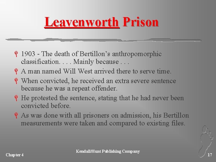Leavenworth Prison L 1903 - The death of Bertillon’s anthropomorphic classification. . Mainly because.