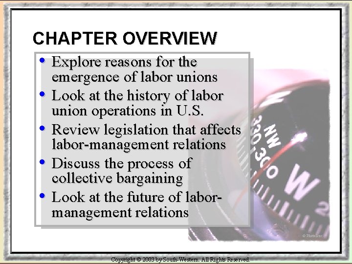 CHAPTER OVERVIEW • Explore reasons for the • • emergence of labor unions Look