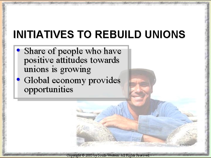 INITIATIVES TO REBUILD UNIONS • Share of people who have • positive attitudes towards