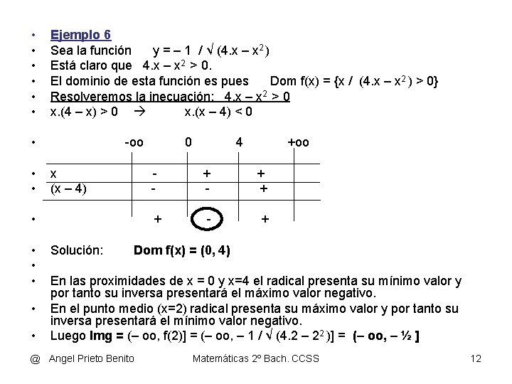  • • • Ejemplo 6 Sea la función y = – 1 /