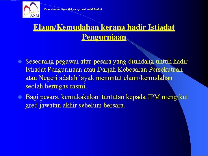 Jabatan Akauntan Negara Malaysia – perintah am bab B dab G Elaun/Kemudahan kerana hadir