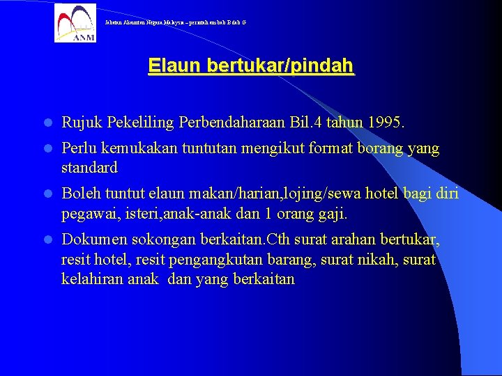 Jabatan Akauntan Negara Malaysia – perintah am bab B dab G Elaun bertukar/pindah Rujuk